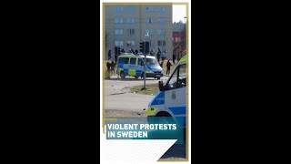 Violent protests in Sweden