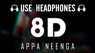 Appa Neenga | 8D Tamil Christian Song | 8D Christian