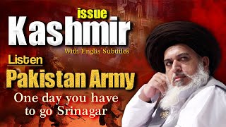 Allama Khadim Hussain Rizvi 2020 | Kashmir Issue | Listen Pakistan Army | With English Subtitles