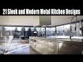 21 Sleek and Modern Metal Kitchen Designs