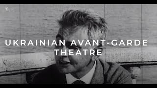 Ukrainian Avant-Garde Theatre