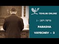 Parasha Vayechev 3 - פרשה וישב שלישי