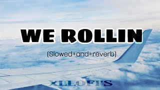 WE ROLLIN LOFI SONG || SLOWED AND REVERB || SONG BY SHUBHA #lofi #song #slowedandreverb