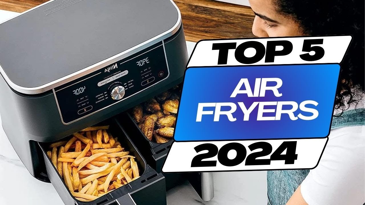 🔥 Top 5 BEST Air Fryers In [2024] - YouTube