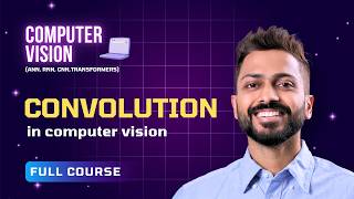 Introduction to Convolution | Computer Vision