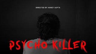 PSYCHO KILLER | SHORT FILM