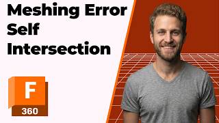 How To Fix Fusion 360 Meshing Error Self Intersection (2026 Easy Guide)