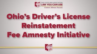 Law You Can Use: Ohio’s Driver’s License Reinstatement Fee Amnesty Initiative