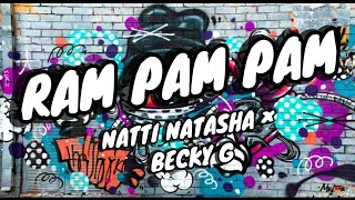 Natti Natasha × Becky G-- Ram Pam Pam (Lyrics)