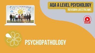 AQA A Level Psychology  | Live Revision | Psychopathology