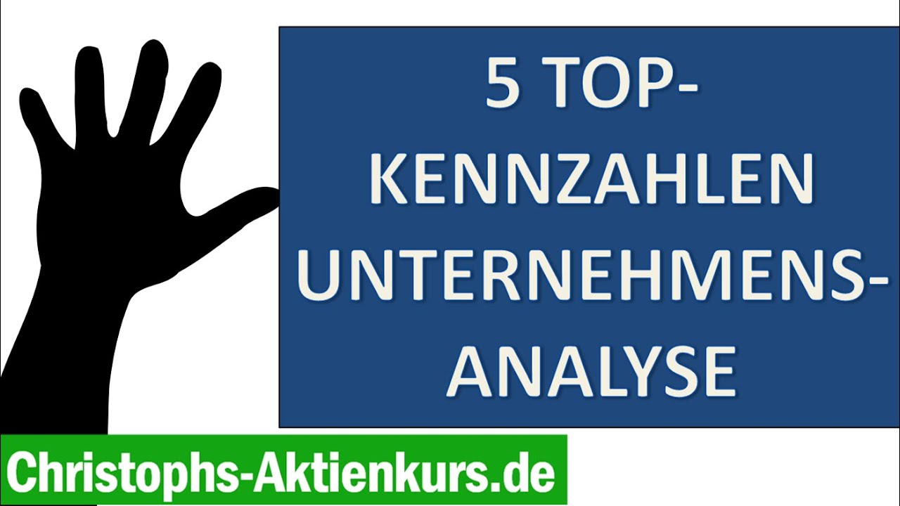 5 Top Kennzahlen Bei Der Unternehmensanalyse - YouTube