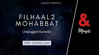 Filhaal 2 Mohabbat Karaoke With Lyrics | Free Download | B Parrak | Jaani | & Music