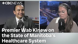 A preventable tragedy: Premier Wab Kinew talks about the state of Manitoba's health-care system