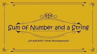JavaScript ( Sum of Number and a String ) | Web Development | KC Official