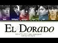 EXO-K 엑소케이 – EL DORADO (Color Coded Lyrics HAN/ROM/ENG)