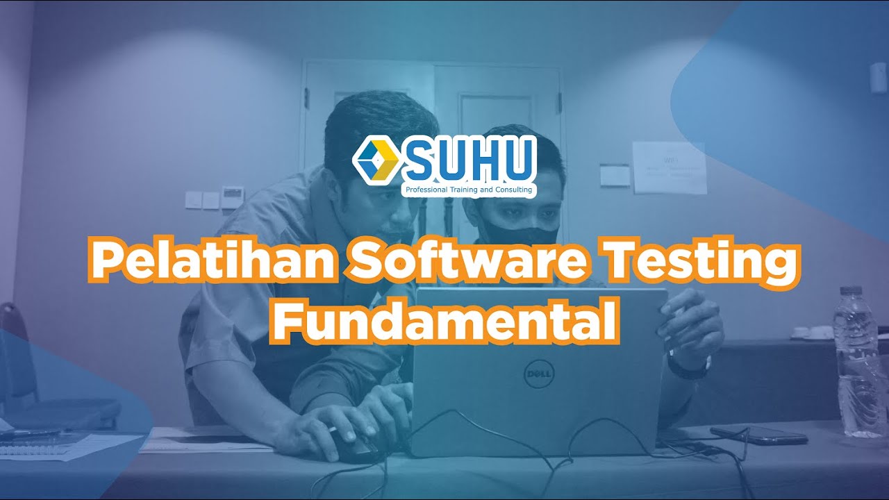 Pelatihan Software Testing Fundamental Suhu Training Event Youtube