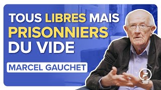 L’ANGOISSE D’ÊTRE UN INDIVIDU dans un monde néolibéral en crise - Marcel Gauchet