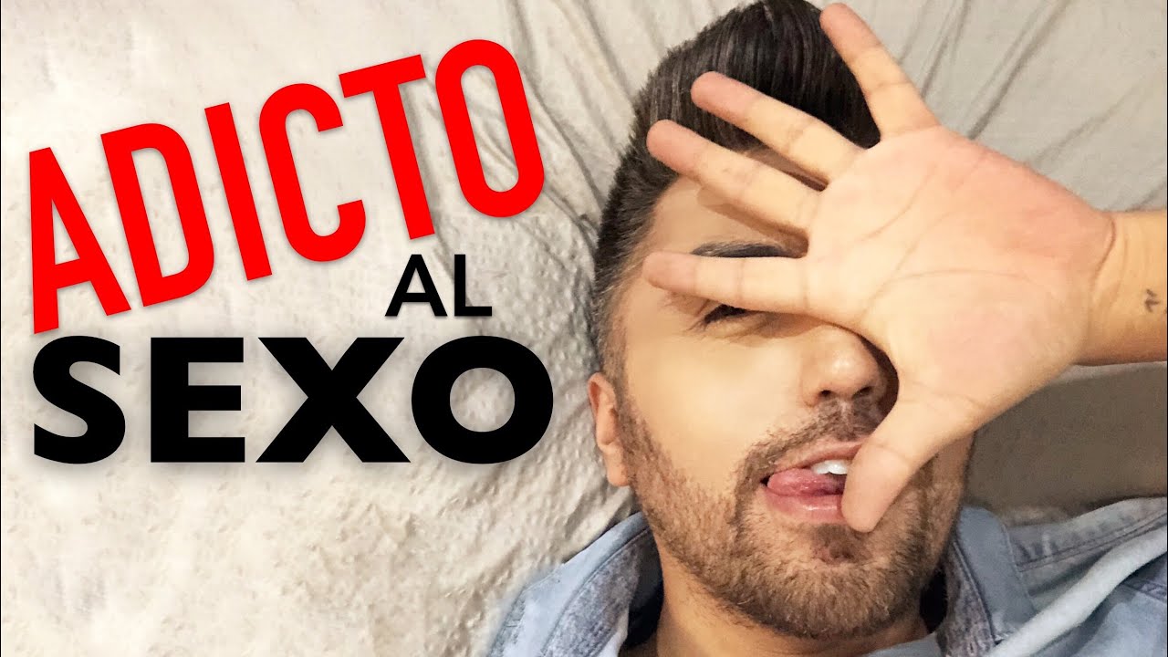 ADICTO AL SEXO - Sex Coaching - YouTube