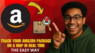 How to Track Your Amazon Package on a Map in Real Time (2026 Guide)