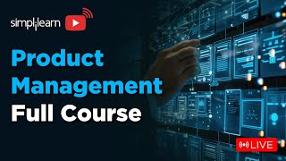 🔥Product Management Full Course | Product Management Full Course For Beginners | 2024 | Simplilearn