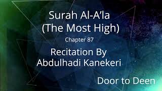 Surah Al-A'la (The Most High) Abdulhadi Kanekeri  Quran Recitation