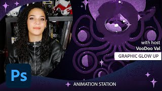 Graphic Glow-Up: Animation Station with VooDooVal | Adobe Creative Cloud