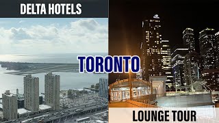 STUNNING VIEWS - Delta Hotels Lounge Tour Toronto