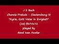 J S Bach - Chorale Prelude 