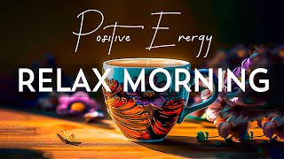Positive Energy May Jazz ☕ Sweet Morning Jazz Coffee Music and Cheerful Bossa Nova Piano to Good day