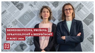 Benedikovičová, Prušová: Spravodlivosť a bezpečnosť v roku 2024