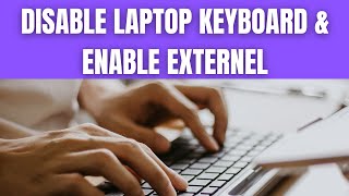 How To Disable Laptop Keyboard When External Plugged (2023)