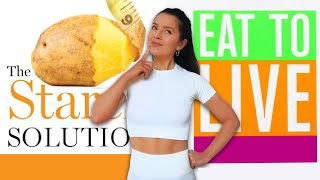 Starch Solution vs. Nutritarian Eat To Live