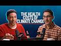 How Climate Action Can Save Public Health | What the Earth, Episode 13