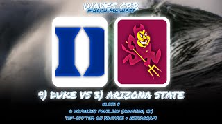 WSL CBB ELITE 8: 9) Duke vs 3) Arizona State