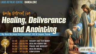 Daily Retreat for Healing, Deliverance and Anointing | 04- May -2024  |  Logos Retreat Centre