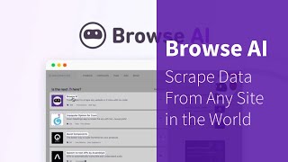 Browse AI - The Ultimate Web Scraping Tool 🤖 for Turning any Site into an API