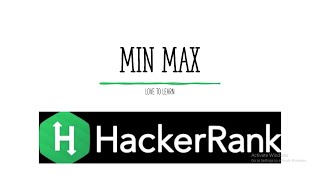 minimax Hackerrank solution in Java #hackerrank #lovetolearn #minimax #minimaxsum