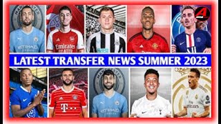 🚨LATEST TRANSFERS NEWS SUMMER 2023 | latest transfer news 2023 confirmed today | new transfer