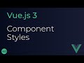 Vue JS 3 Tutorial - 40 - Component Styles