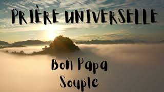 Bon Papa Souple PRIÈRE UNIVERSELLE (Catholic Mass Song)