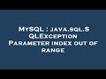 MySQL : java.sql.SQLException Parameter index out of range