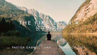 CRC Sermon - The Firstborn 4, 长子的名份4