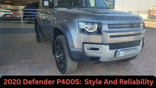 The 2020 Land Rover Defender P400S: Stylish, Reliable And Strong