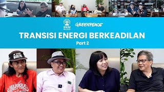 Perubahan Energi Kotor Menuju Energi Bersih yang Berkeadilan Part 2