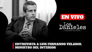 Entrevista a LUIS FERNANDO VELASCO, Ministro del Interior en Los Danieles