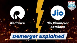 Reliance & Jio Financial Services Demerger Explained