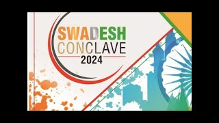 স্বদেশ কনক্লেভ 2024 লাইভ: ভারতের বৃহত্তম ভিশন ফেস্ট - ''ব্র্যান্ড ভারত''