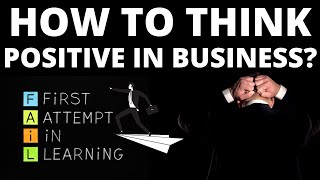 How to Think Positive in Your Small Business - 10 X Success