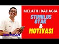 TERBAIK DOKDES RYU HASAN -TIPS MELATIH KEBAHAGIAAN (TERSENYUM SALAH SATU CARA UNTUK MEMOTIVASI DIRI)