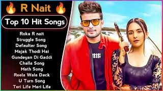 Best Of R Nait Songs | Latest Punjabi Songs R Nait Songs | All Hit Of R Nait Songs | R Nait Jukebox
